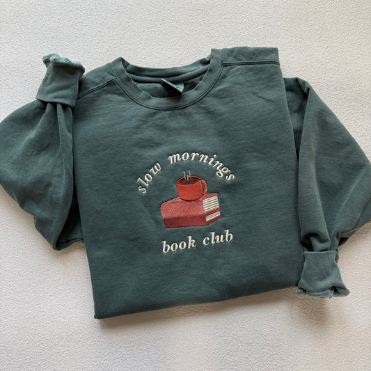 Slow Mornings Club — Embroidered Comfort Colors Sweatshirt