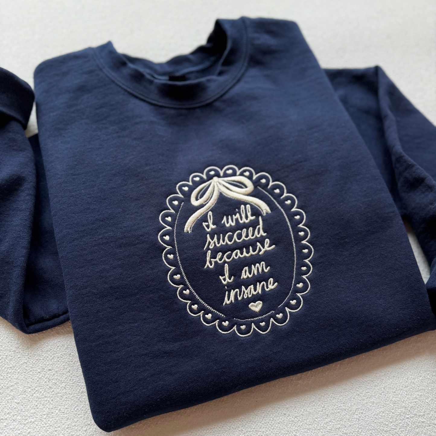 “I Will Succeed Because I Am Insane” Gildan Sweatshirt – xoxo Frankie x Hearth & Fable Collaboration