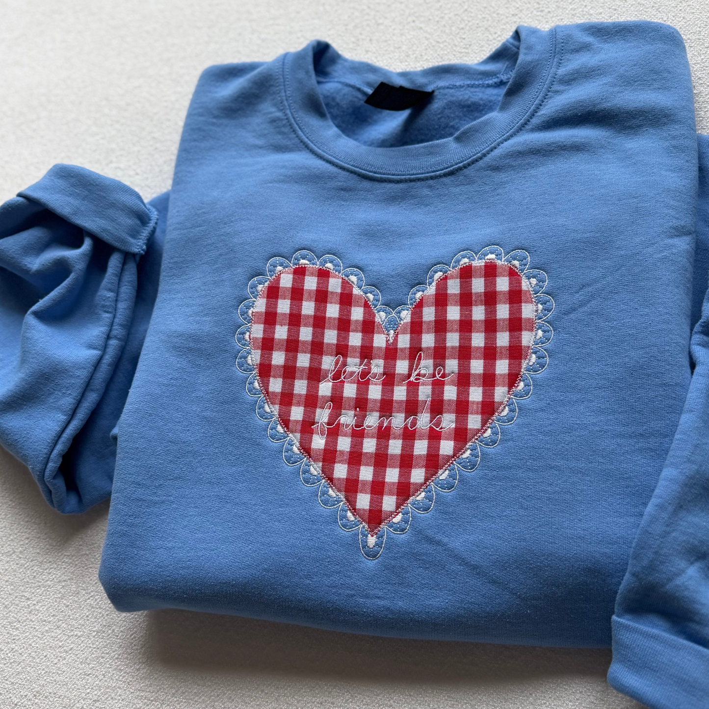 Let’s Be Friends — Applique Embroidered Gildan Crewneck