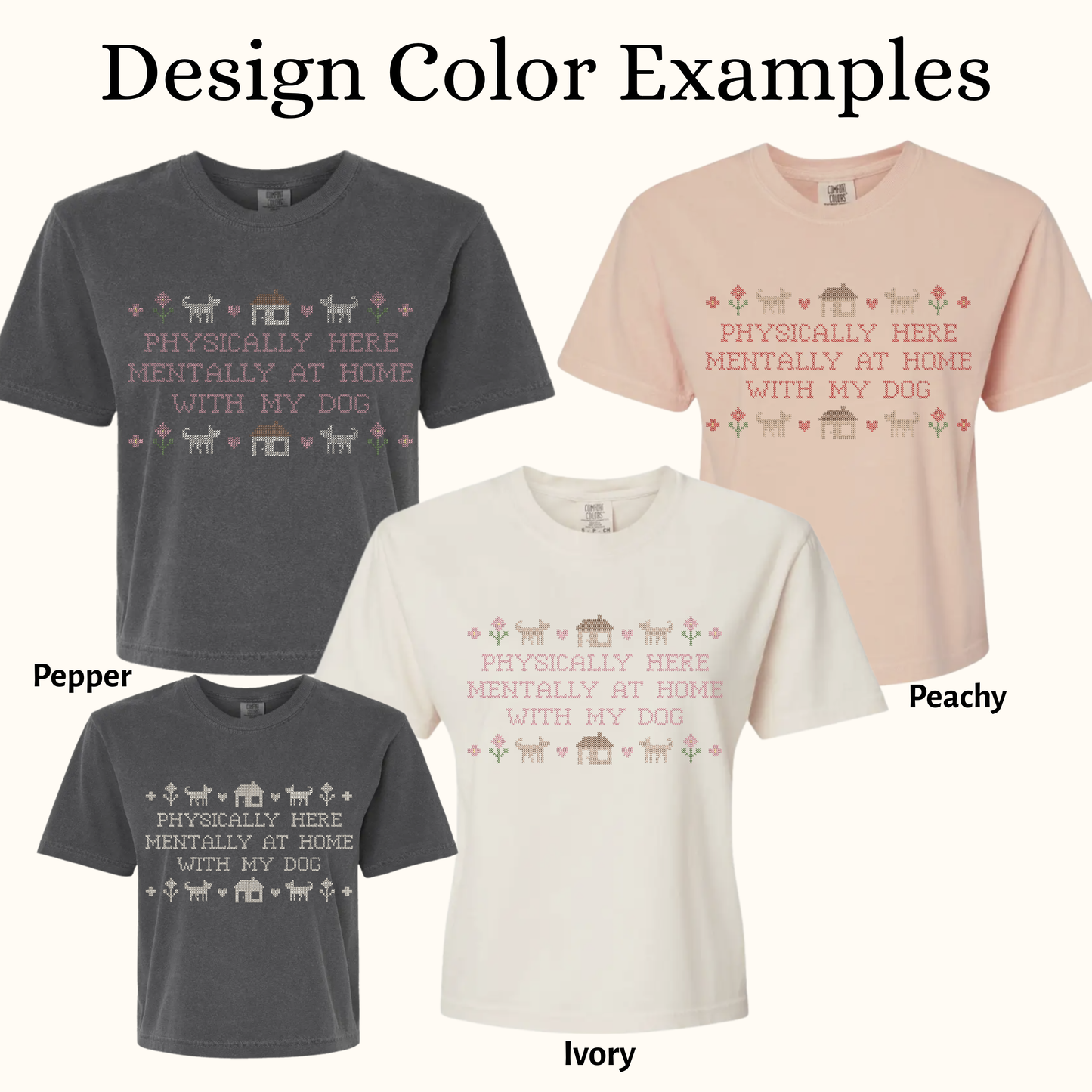 Physically Here, Mentally at Home with My Dog — Embroidered Comfort Colors Cropped Tee