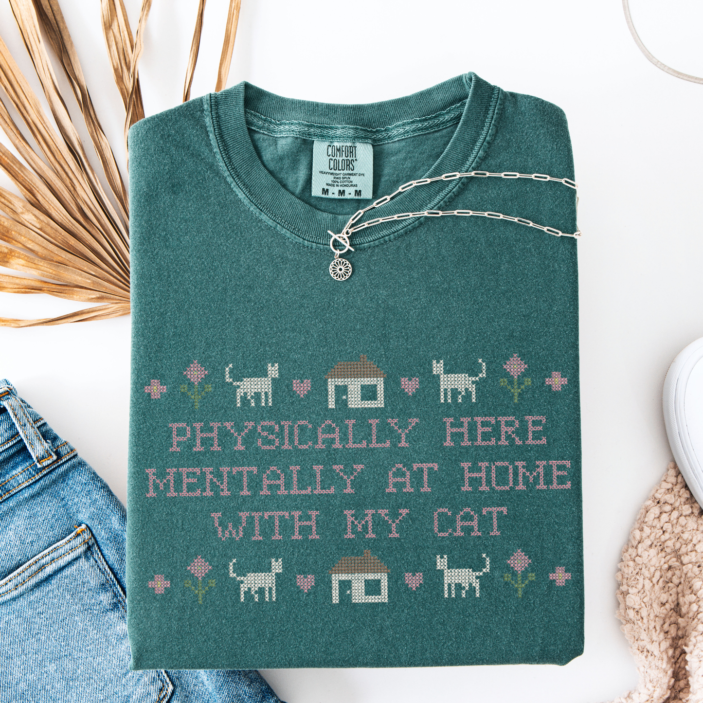 Physically Here, Mentally at Home with My Cat — Embroidered Comfort Colors Tee