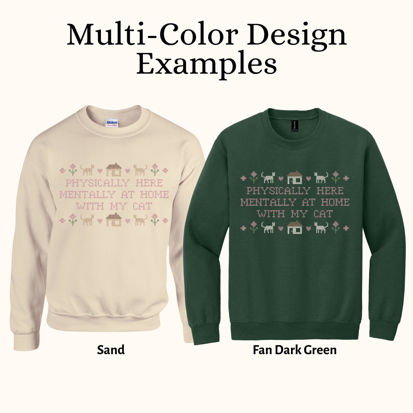 Physically Here, Mentally at Home with My Cat — Embroidered Gildan Sweatshirt